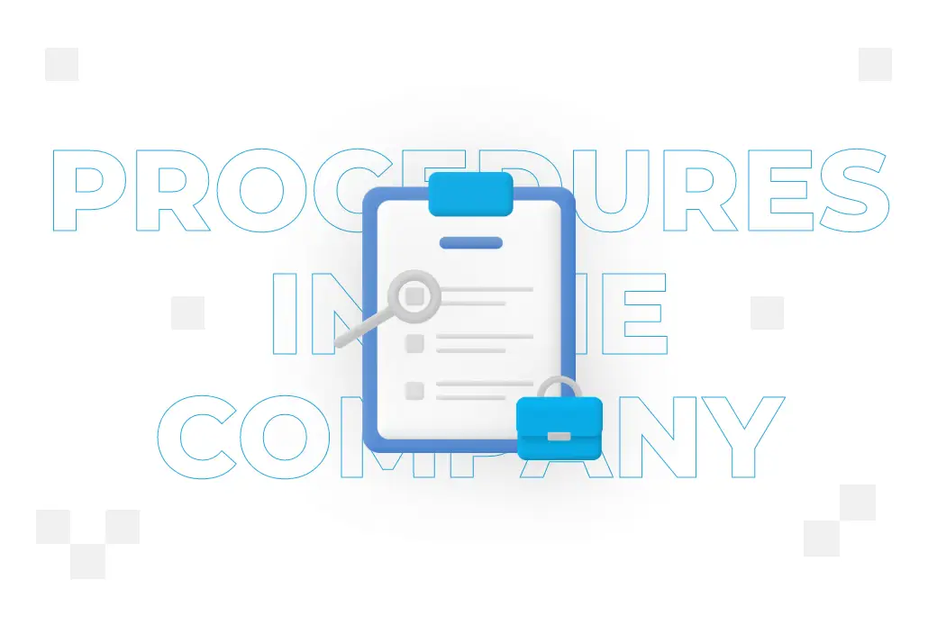 Procedures in the company – how to create them and ensure their effectiveness?