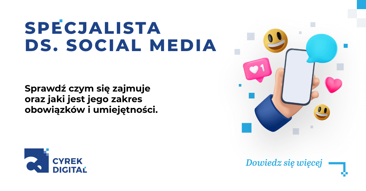 Specjalista Ds. Social Mediów - Czym Się Zajmuje I Jakie Ma Obowiązki