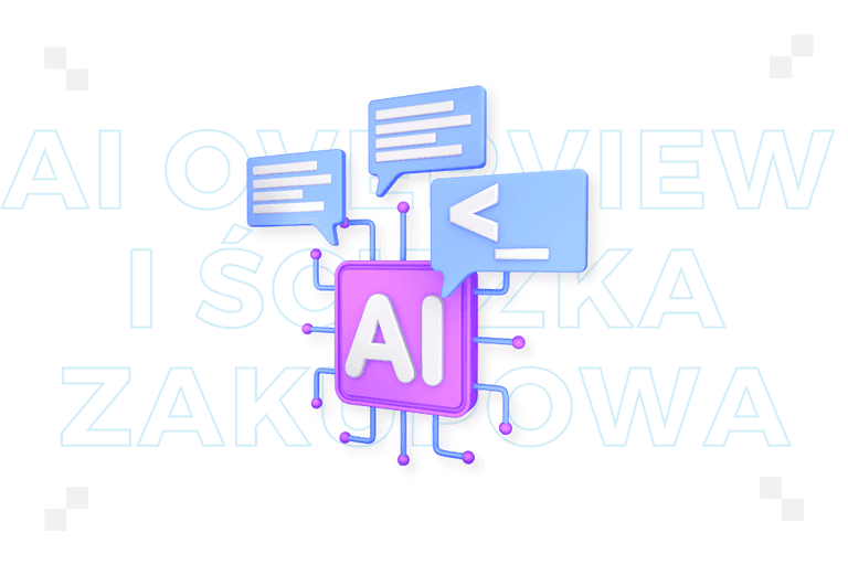 Jak AI Overviews wpływają na ścieżkę zakupową?