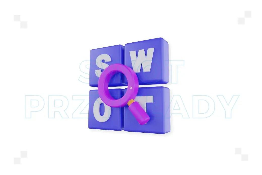 SWOT przykłady: jak może wyglądać w praktyce?