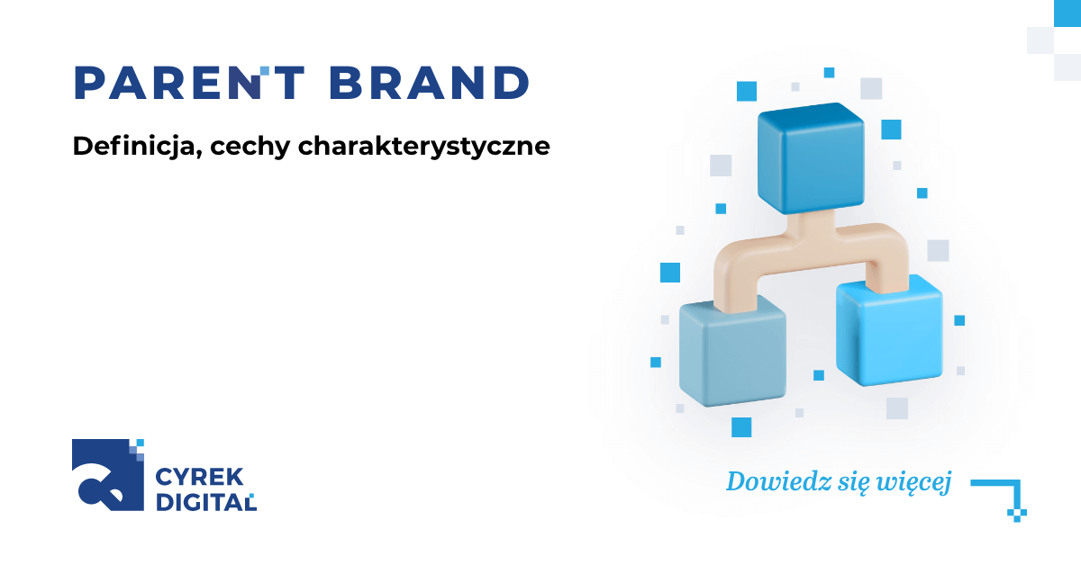 Parent brand czym jest marka macierzysta i jakie ma cechy