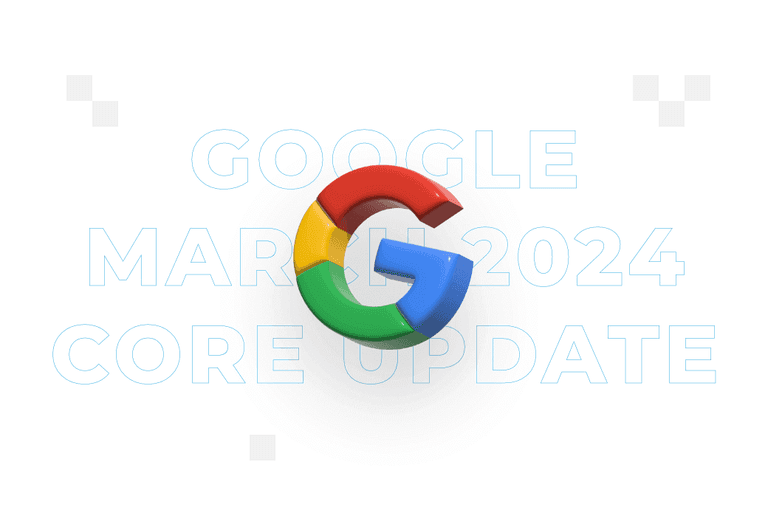 Zakończono Google March 2024 Core Update!