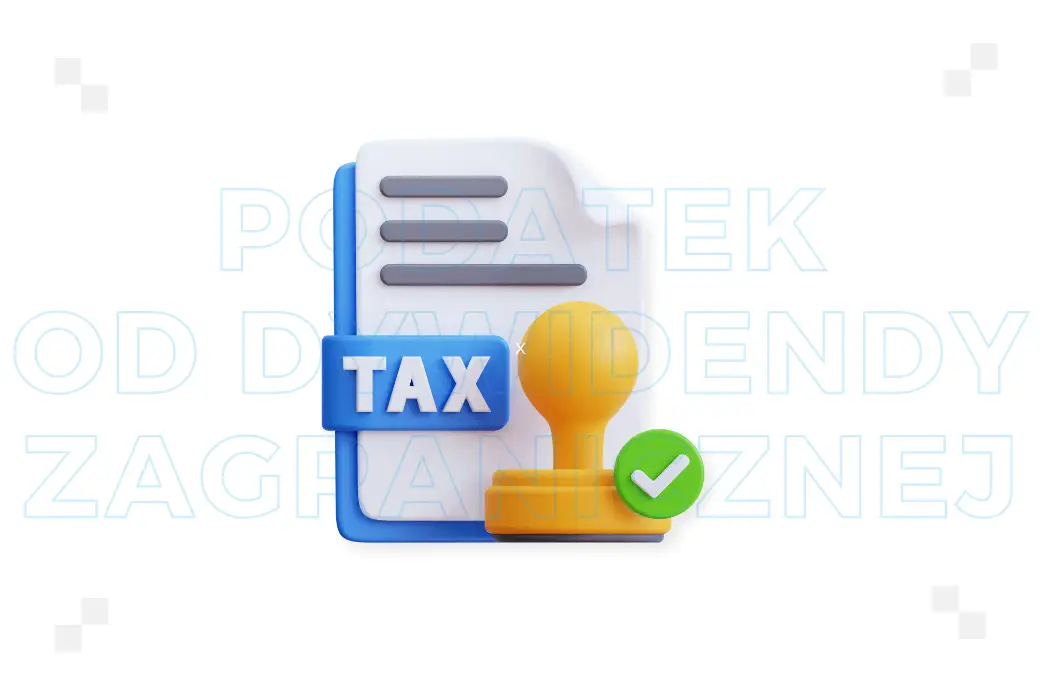 ​Podatek od dywidendy zagranicznej – co to jest?
