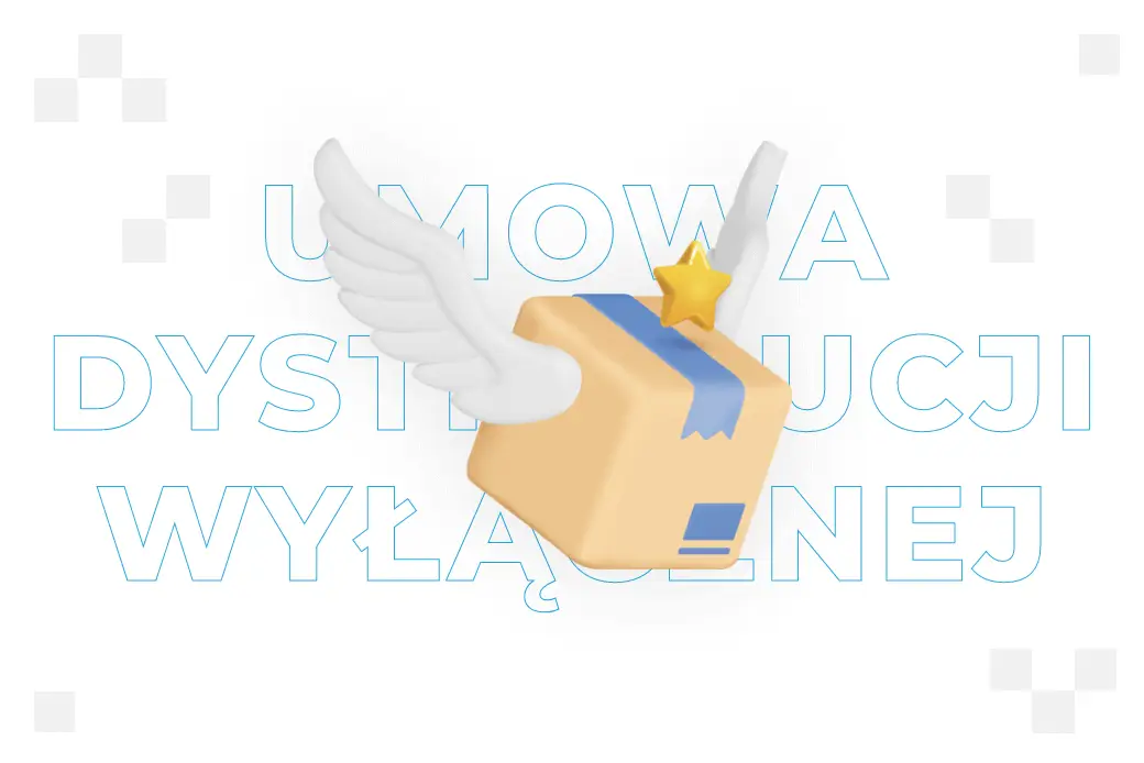 Umowa dystrybucji wyłącznej – czym jest i jakie daje możliwości?