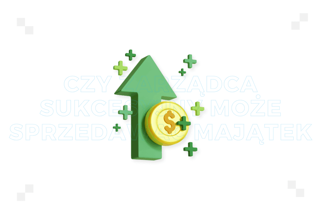 Czy zarządca sukcesyjny może sprzedawać majątek? Sprawdź, co mówi prawo