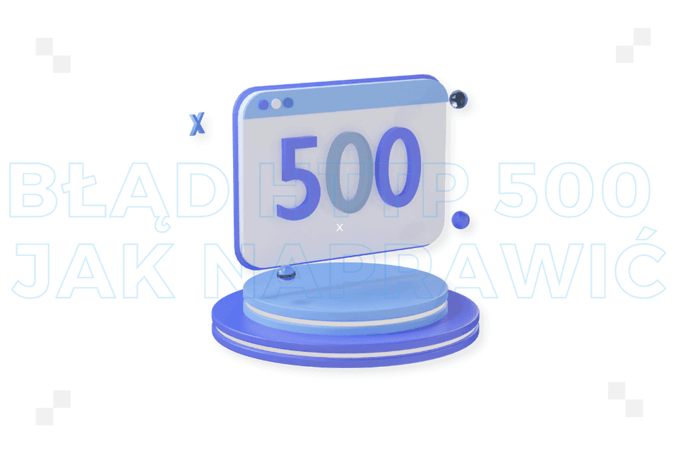 Jak naprawić błąd HTTP 500? Poradnik krok po kroku